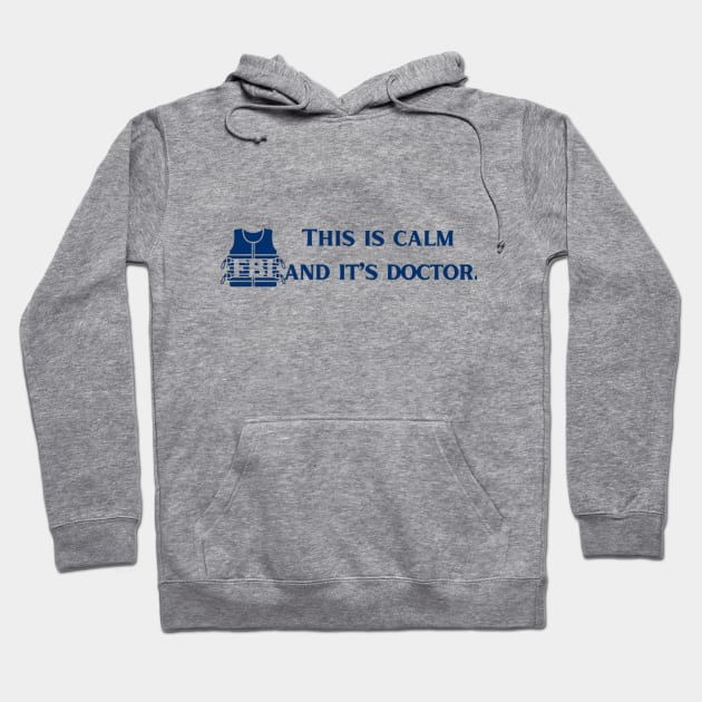 This is Calm and it's Doctor. FBI Hoodie by Alexander S.